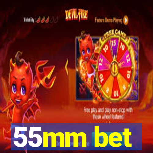 55mm bet